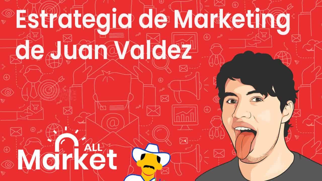 propuesta de valor de Juan Valdez