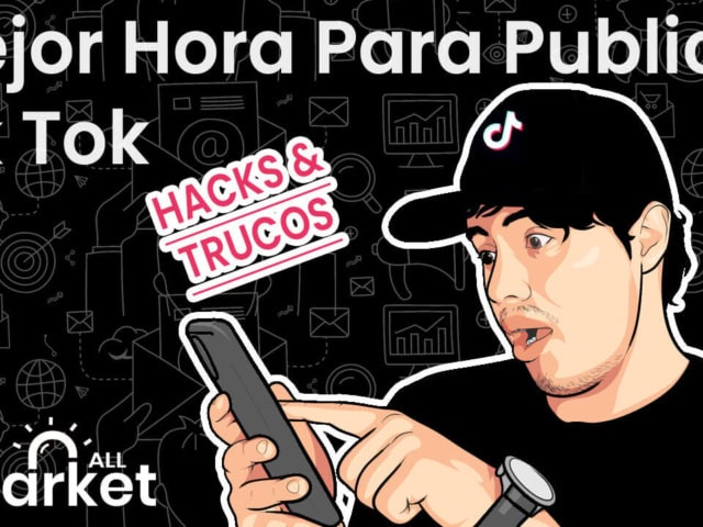 ¿Mejor Hora Para Publicar en Tik Tok? Tabla 2025 y Hacks para Triplicar Visualizaciones