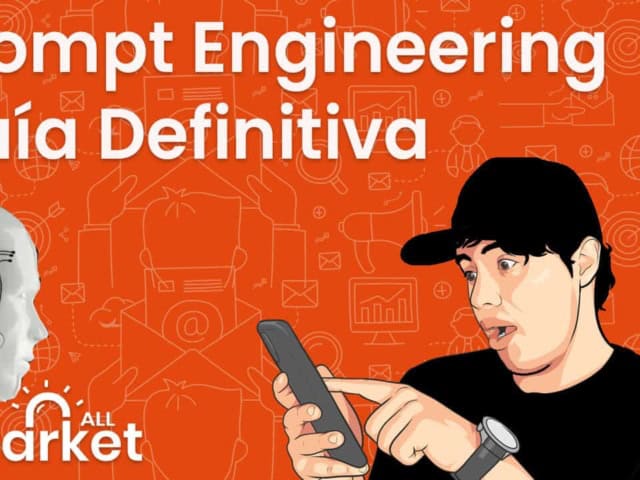 Prompt Engineering: La Guía Definitiva Para Crear Prompts que Dominen ChatGPT, Gemini y más